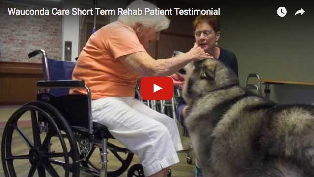 Wauconda Care Short Term Rehab Patient Testimonial